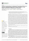 Research paper thumbnail of Clinical Considerations for Implanted Neurological Devices in Patients Undergoing Hyperbaric Oxygen Therapy: A Case Report and Review of Manufacturer Guidelines