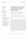 Research paper thumbnail of Microplastics and heavy metals in the sediment of Songkhla Lagoon: distribution and risk assessment