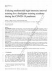 Research paper thumbnail of Utilizing multimodal high-intensity interval training for a firefighter training academy during the COVID-19 pandemic