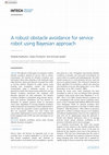 Research paper thumbnail of A Robust Obstacle Avoidance for Service Robot Using Bayesian Approach