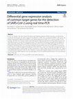 Research paper thumbnail of Differential gene expression analysis of common target genes for the detection of SARS-CoV-2 using real time-PCR