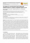 Research paper thumbnail of The Design of a Reconstructive Hand Surgery Text Database based on a Speech Recognition System in Iran