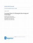 Research paper thumbnail of Learning Library 2.0: Having fun discovering new technologies