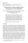 Research paper thumbnail of Components for Material Master Data Management in Swiss Hospitals