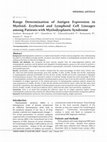 Research paper thumbnail of Range Determination of Antigen Expression in Myeloid, Erythroid and Lymphoid Cell Lineages among Patients with Myelodysplastic Syndrome