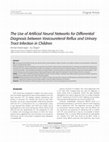 Research paper thumbnail of The Use of Artificial Neural Networks for Differential Diagnosis between Vesicoureteral Reflux and Urinary Tract Infection in Children