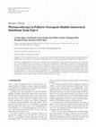 Research paper thumbnail of Pharmacotherapy in Pediatric Neurogenic Bladder Intravesical Botulinum Toxin Type A