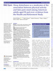 Research paper thumbnail of Sleep disturbance as a moderator of the association between physical activity and later pain onset among American adults aged 50 and over: evidence from the Health and Retirement Study