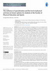 Research paper thumbnail of The influence of specialization and the level of physical activism on leisure options for students of the Faculty of Physical Education and Sports