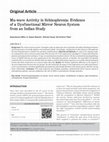 Research paper thumbnail of Mu-wave Activity in Schizophrenia: Evidence of a Dysfunctional Mirror Neuron System from an Indian Study