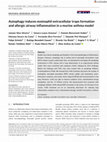 Research paper thumbnail of Autophagy induces eosinophil extracellular traps formation and allergic airway inflammation in a murine asthma model