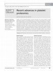 Research paper thumbnail of Recent advances in platelet proteomics