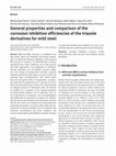 Research paper thumbnail of General properties and comparison of the corrosion inhibition efficiencies of the triazole derivatives for mild steel