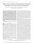 Research paper thumbnail of Improvement of Optical Tracking-Based Orientation Estimation by Fusing Gyroscope Information