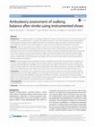 Research paper thumbnail of Ambulatory assessment of walking balance after stroke using instrumented shoes