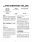 Research paper thumbnail of A Searching and Automatic Video Tagging Tool for Events of Interest during Volleyball Training Sessions