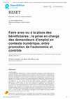 Research paper thumbnail of Faire avec ou à la place des bénéficiaires : la prise en charge des demandeurs d’emploi en contexte numérique, entre promotion de l’autonomie et contrôle