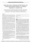 Research paper thumbnail of Body Mass Index, Cardiovascular Risk Factors, and Carotid Intima-Media Thickness in a Pediatric Population in Southern Italy