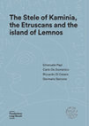 Research paper thumbnail of E. Papi, C. De Domenico, R. Di Cesare, G. Sarcone, The stele of Kaminia, the Etruscans and the island of Lemnos, Milano-Atene, 2024. Anteprima