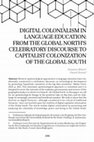 Research paper thumbnail of DIGITAL COLONIALISM IN LANGUAGE EDUCATION: FROM THE GLOBAL NORTH’S CELEBRATORY DISCOURSE TO CAPITALIST COLONIZATION OF THE GLOBAL SOUTH