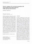 Research paper thumbnail of Selective trapping of live and dead mammalian cells using insulator-based dielectrophoresis within open-top microstructures