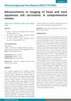 Research paper thumbnail of Advancements in imaging of head and neck squamous cell carcinoma: A comprehensive review