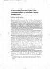 Research paper thumbnail of Understanding Australia: Notes on the Australian studies vs Australian cultural studies debate