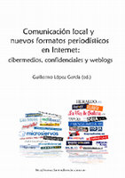 Research paper thumbnail of Comunicación local y nuevos formatos periodísticos en Internet: cibermedios, confidenciales y weblogs