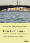 Research paper thumbnail of Brücken bauen – Analysen und Betrachtungen zwischen Ost und West. Festschrift für Leonid Luks zum 65. Geburtstag, Stuttgart: ibidem 2012, 446 pp. (with Andreas Umland and Jürgen Zarusky, eds.).