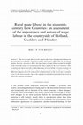 Research paper thumbnail of Rural wage labour in the sixteenth-century Low Countries: an assessment of the importance and nature of wage labour in the countryside of Holland, Guelders and Flanders