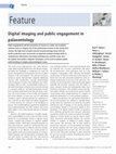 Research paper thumbnail of Digital imaging and public engagement in palaeontology