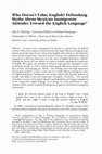 Research paper thumbnail of Who Doesn't Value English? Debunking Myths About Mexican Immigrants' Attitudes Toward the English Language*