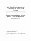 Research paper thumbnail of Refazendo Corpos para os Mortos: As Efígies Mortuárias Kalapalo (Alto Xingu, Brasil)