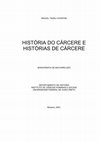 Research paper thumbnail of HISTÓRIA DO CÁRCERE E HISTÓRIAS DE CÁRCERE