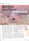 Research paper thumbnail of Artysta jako nieświadomy neurobiolog (współautor: Piotr Markiewicz)