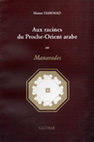 Research paper thumbnail of Aux racines du Proche-Orient arabe ou Manarades