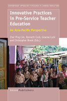 Research paper thumbnail of Lim, C.P., Cock, K., Lock, G., & Brook, C. (Ed.) (2009). Innovative Practices in Pre-Service Teacher Education: An Asia-Pacific Perspective. Netherlands: Sense Publishers.