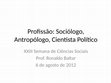 Research paper thumbnail of Profissão: Sociólogo, Antropólogo, Cientista Político