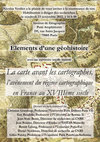 Research paper thumbnail of Soutenance d'habilitation à diriger des recherches : Eléments de Géohistoire. Avec un mémoire inédit "La carte avant les cartographes, l'avènement du régime cartographique en France au XVIIIe siècle"