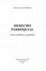 Research paper thumbnail of Derecho parroquial. Guía canónica y pastoral