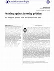 Research paper thumbnail of Writing Against Identity Politics: An Essay on Gender, Race, and Bureaucratic Pain  (AE)