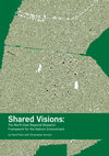 Research paper thumbnail of Shared Visions: The North-East Regional Research Framework for the Historic Environment