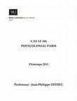 Research paper thumbnail of Jean-Philippe Dedieu. Postcolonial Paris. A Cultural and Political History of Colonization and Immigration in the French Capital. Boston University