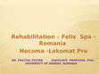 Research paper thumbnail of ERASMUS ,University Of Szeged HU,>> Rehabilitation – Felix  Spa - Romania  Hocoma -Lokomat Pro