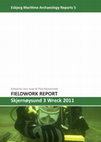 Research paper thumbnail of Fieldwork Report. Skjernøysund 3 Wreck 2011.