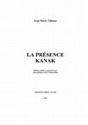 Research paper thumbnail of La Présence Kanak, par Jean-Marie Tjibaou