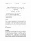 Research paper thumbnail of Impact of Human Resources Practices on Job Satisfaction: Evidence from Manufacturing Firms in Bangladesh