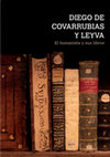 Research paper thumbnail of Pérez Martín, I.- Becedas González, M. (coord.), Diego de Covarrubias y Leyva. El humanista y sus libros. Salamanca: Ediciones Universidad de Salamanca, 2012.