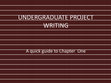 Research paper thumbnail of Guide to Project Writing-Chapter One