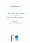 Research paper thumbnail of 2013 Préface au livre de Valéry Raydon, Le mythe de la Crau. Archéologie d'une pensée religieuse celtique